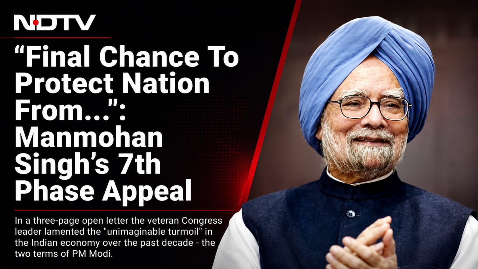 NDTV coverage — Manmohan Singh's 7th phase appeal